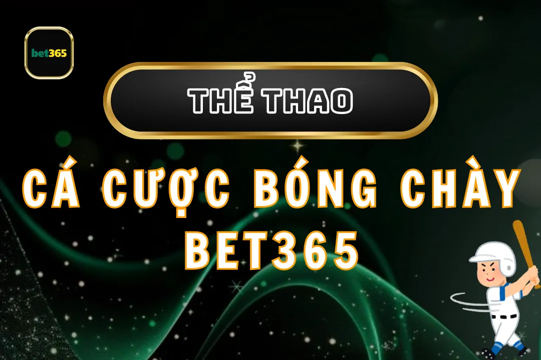 Cá cược bóng chày Bet365