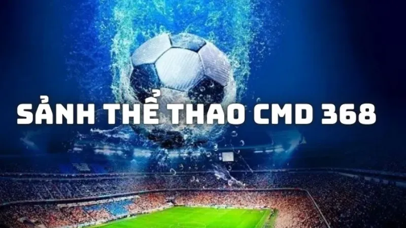 Các loại hình cá cược tại thể thao CMD