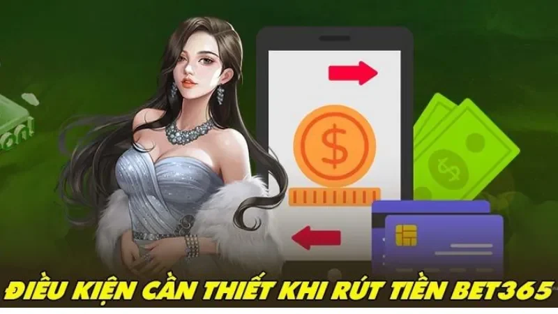 Điều kiện rút tiền Bet365