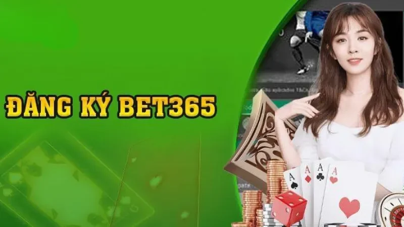 Điều kiện đăng ký tài khoản Bet365