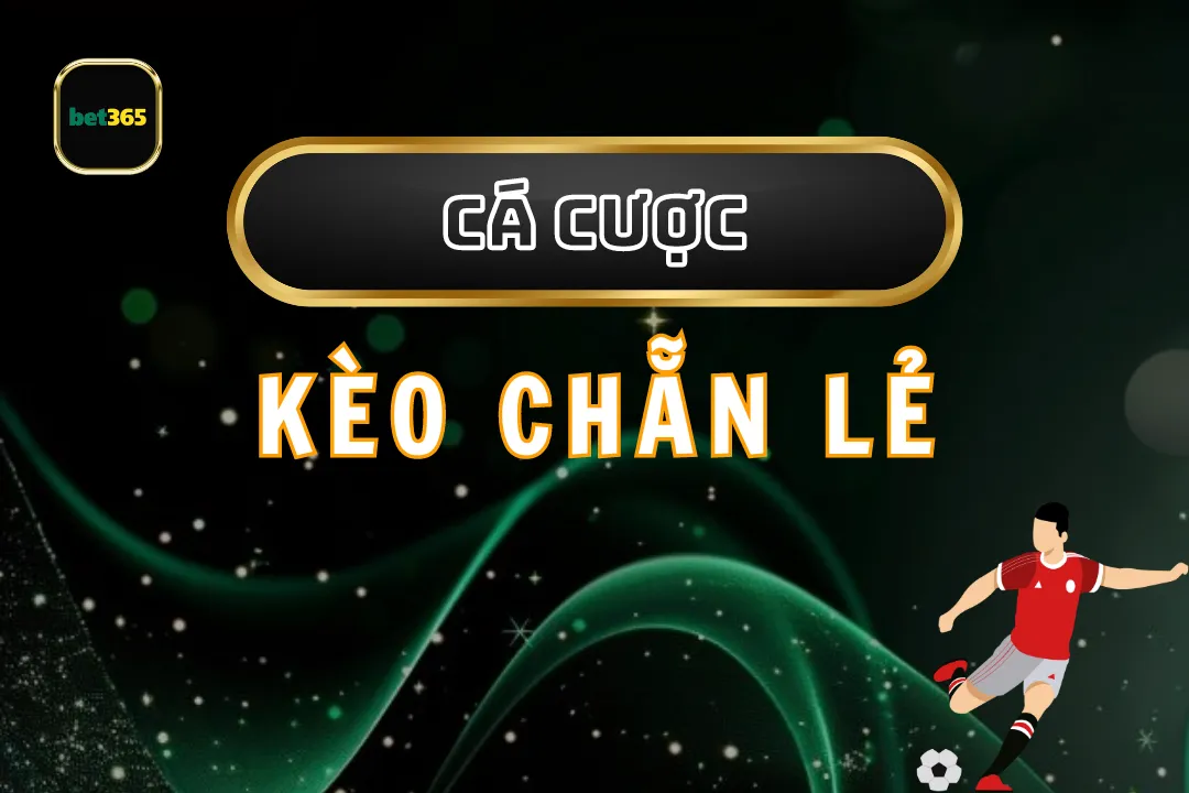 Kèo Chẵn Lẻ: Mẹo Và Chiến Lược Chơi Cá Cược Hiệu Quả