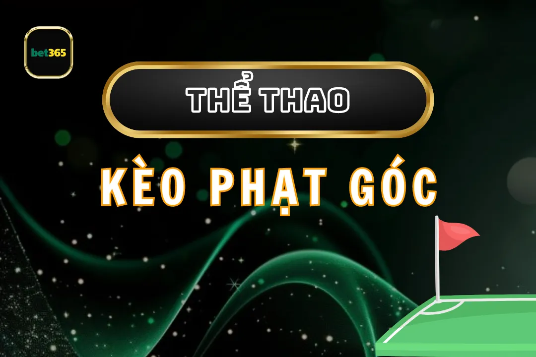 Kèo Phạt Góc Trong Bóng Đá: Hướng Dẫn Và Chiến Thuật Chơi