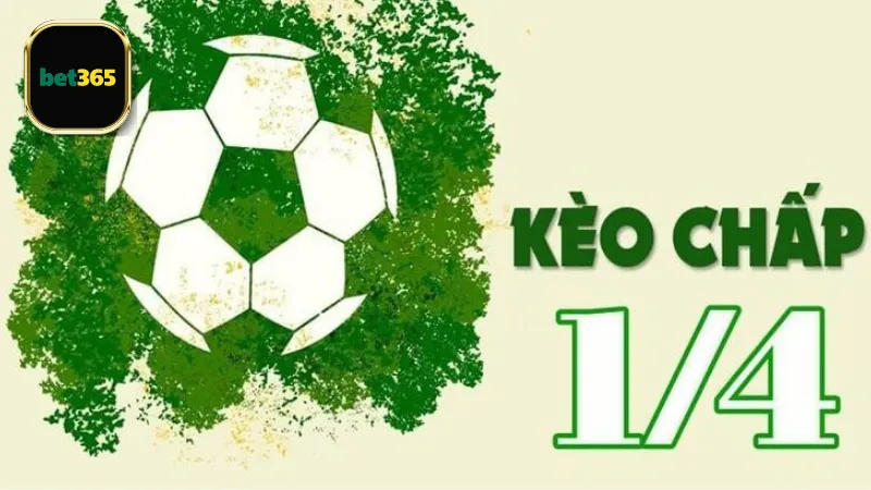 Ưu điểm của kèo 0.25 bet365